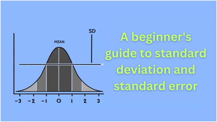 A Beginner's Guide To Standard Deviation And Standard Error 